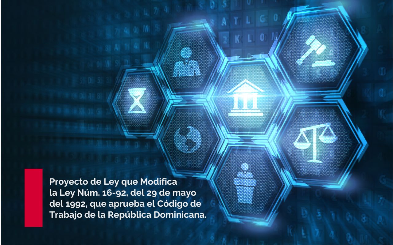 Proyecto de Ley que Modifica la Ley Núm. 16-92, del 29 de mayo del 1992, que aprueba el Código de Trabajo de la República Dominicana.