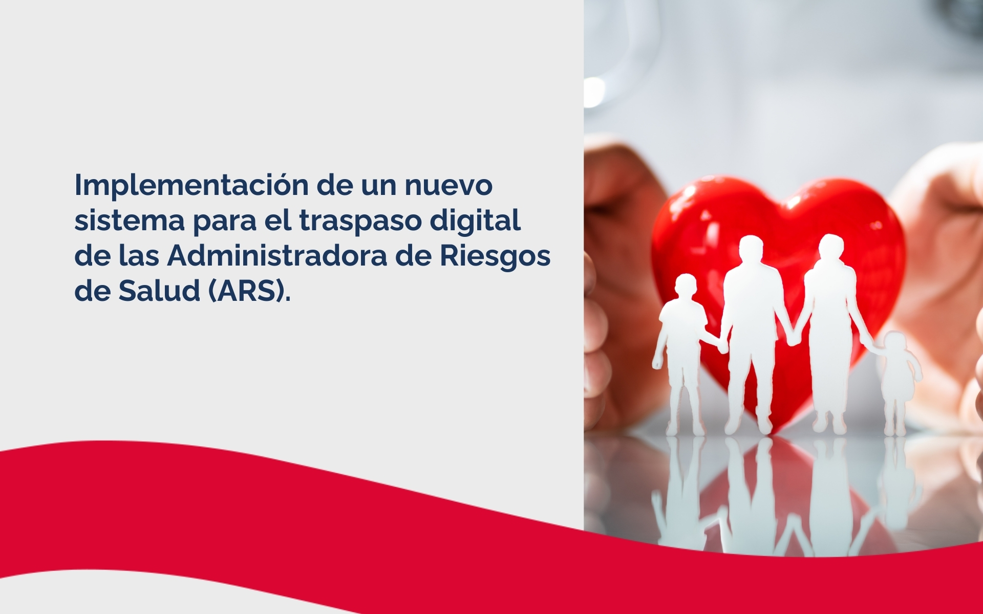 Implementación de un nuevo sistema para el traspaso digital de las Administradora de Riesgos de Salud (ARS).